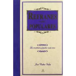 Refranes populares/ Popular Proverbs (Spanish Edition 