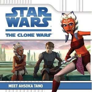  Meet Ahsoka Tano [SW CLONE WARS MEET AHSOKA TANO]: Books