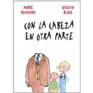   Spanish Edition) (9788498254839) Andre Bouchard, Quentin Blake Books