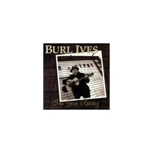  Im Goin Away: Burl Ives: Music