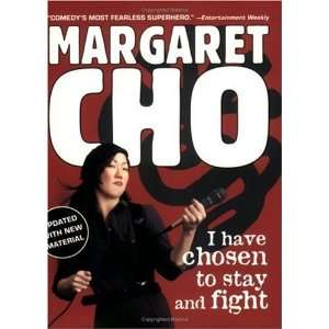   Chosen to Stay and Fight [Mass Market Paperback] Margaret Cho Books