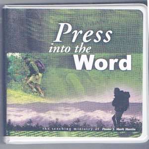  Press into the Word 6 discs Pastor J. Mark Martin Books