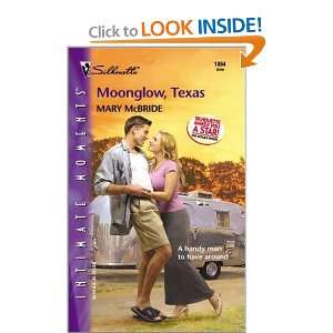 Moonglow, Texas (Harlequin Romantic Suspense) Mary Mcbride 