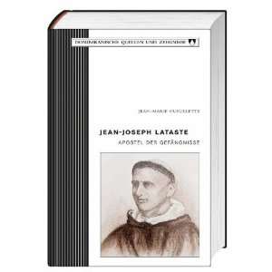  Jean Joseph Lataste Apostel der Gefangnisse 