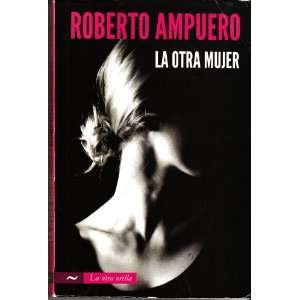  La otra mujer Roberto Ampuero Books