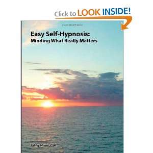  Easy Self Hypnosis Minding What Really Matters 