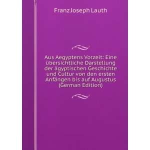   ngen bis auf Augustus (German Edition) (9785876759832) Franz Joseph