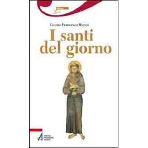  I santi del giorno (9788825026337): Cosmo F. Ruppi: Books