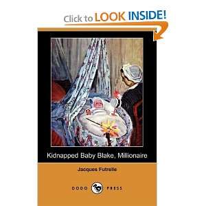  Kidnapped Baby Blake, Millionaire (Dodo Press 