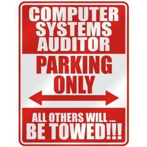   COMPUTER SYSTEMS AUDITOR PARKING ONLY  PARKING SIGN 