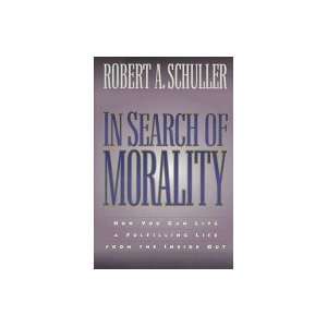  In Search Of Morality How You Can Live A Fulfilling Life 