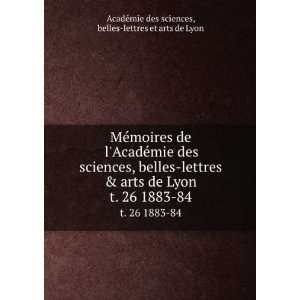   belles lettres & arts de Lyon. t. 26 1883 84 belles lettres et arts