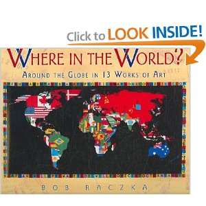 in the World? Around the Globe in 13 Works of Art[ WHERE IN THE WORLD 