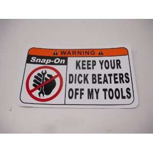  Snap on Tool Box Warning Sticker, Decal, Funny, Adult 