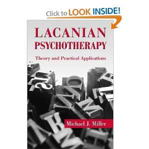  Lacanian Psychotherapy Theory and Practical Applications 