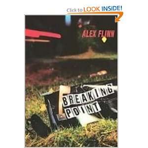  Breaking Point (9781435298149) Alex Flinn Books