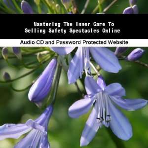   The Inner Game To Selling Safety Spectacles Online James Orr Books