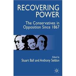  Recovering Power The Conservatives in Opposition Since 