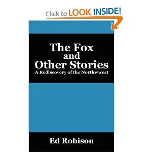  The Fox and Other Stories A Rediscovery of the Northwwest 