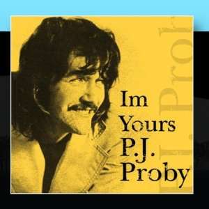  Im Yours P. J Proby Music