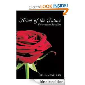Heart of the Future Future Heart Bestsellers Dr. Emmanuel IN 