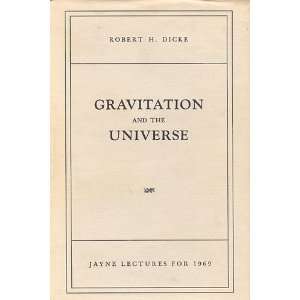   Gravitation and the Universe (9780871690784) Robert H. Dicke Books