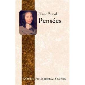  Pensees[ PENSEES ] by Pascal, Blaise (Author) Nov 19 03 