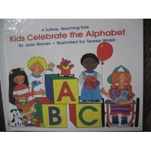  Celebrate the Alphabet (Totline Teaching Tale) (9781570290749) Jean 