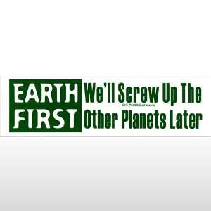  080 Earth First Bumper Sticker Toys & Games