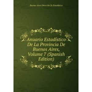  De La Provincia De Buenos Aires, Volume 7 (Spanish Edition) Buenos 