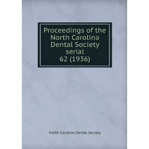   North Carolina Dental Society serial. 62 (1936): North Carolina Dental