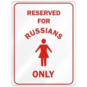     RESERVED ONLY FOR RUSSIAN GIRLS  RUSSIA