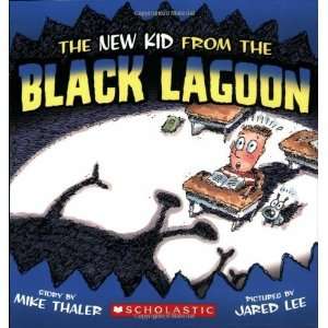    The New Kid from the Black Lagoon [Paperback]: Mike Thaler: Books
