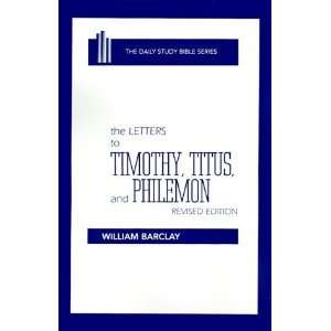  The Letters to Timothy, Titus, and Philemon (Daily Study 