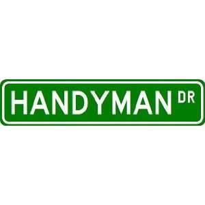  HANDYMAN Street Sign ~ Custom Aluminum Street Signs 