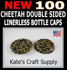 100 NEW 2 SIDED CHEETAH BOTTLE CAPS DOUBLE PAINTED LINERLESS  