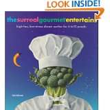 The Surreal Gourmet EnterTains High Fun, Low Stress Dinner Parties 