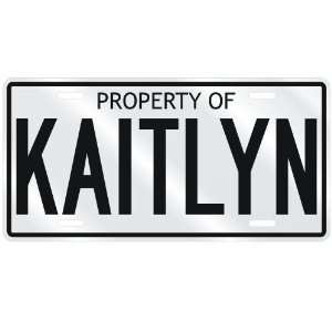    NEW  PROPERTY OF KAITLYN  LICENSE PLATE SIGN NAME