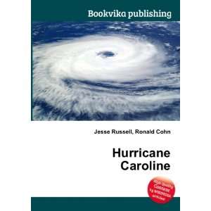  Hurricane Caroline Ronald Cohn Jesse Russell Books
