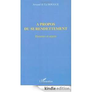 À propos du surendettement (French Edition) Arnaud de La Hougue 