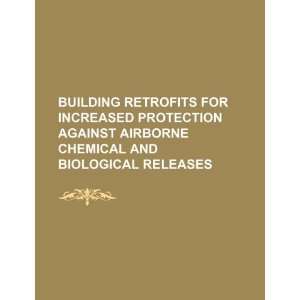  Building retrofits for increased protection against 