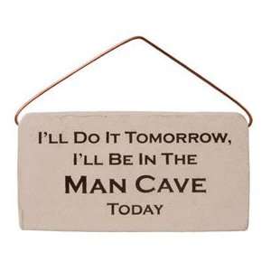  In The Man Cave Today Sign Hanger: Home & Kitchen