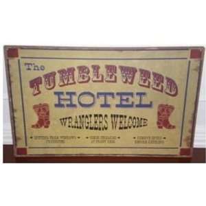   Looking the Thumbleweed Hotel Metal Sign 10 X 16 
