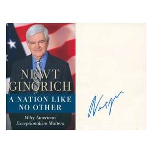 Newt Gingrich Autographed A nation Like No Other Book:  