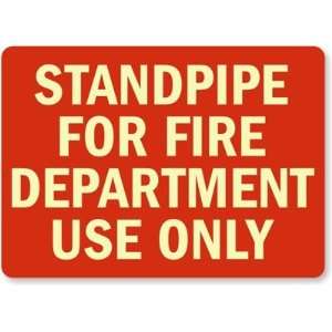  Standpipe For Fire Department Use Only Glow Vinyl Sign, 14 