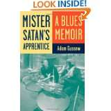 Mister Satans Apprentice A Blues Memoir by Adam Gussow (Nov 11, 2009 