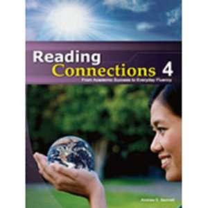 Reading Connections 4: From Academic Success to Real World 