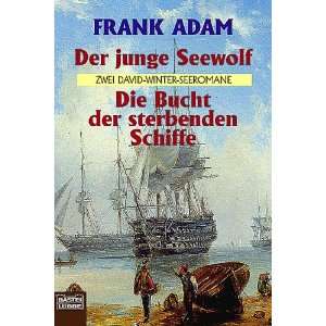   Schiffe. Zwei David Winter Seeromane.  Frank Adam Bücher