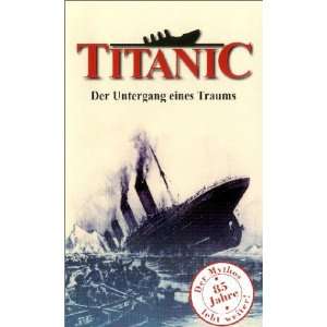 Titanic   Der Untergang eines Traums [VHS] Melissa Peltier  