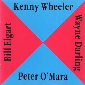 Wheeler/OMara/Darling/Elgart Kenny Wheeler, Peter OMara, Wayne 